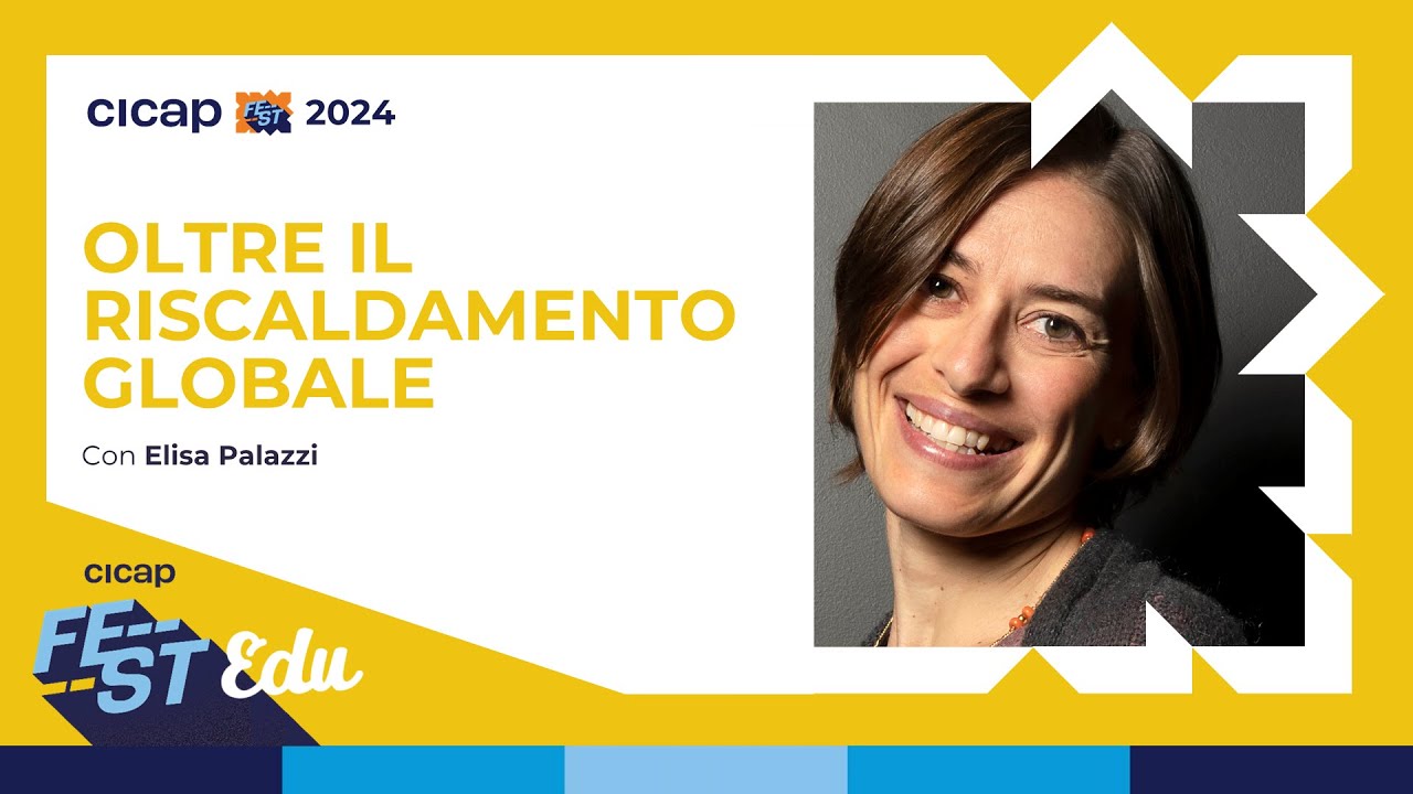 Oltre il riscaldamento globale - con Elisa Palazzi