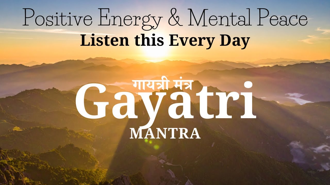 Gayatri Mantra, Supreme Vedic Prayer for Positive Energy & Mental Peace, with meaning in description