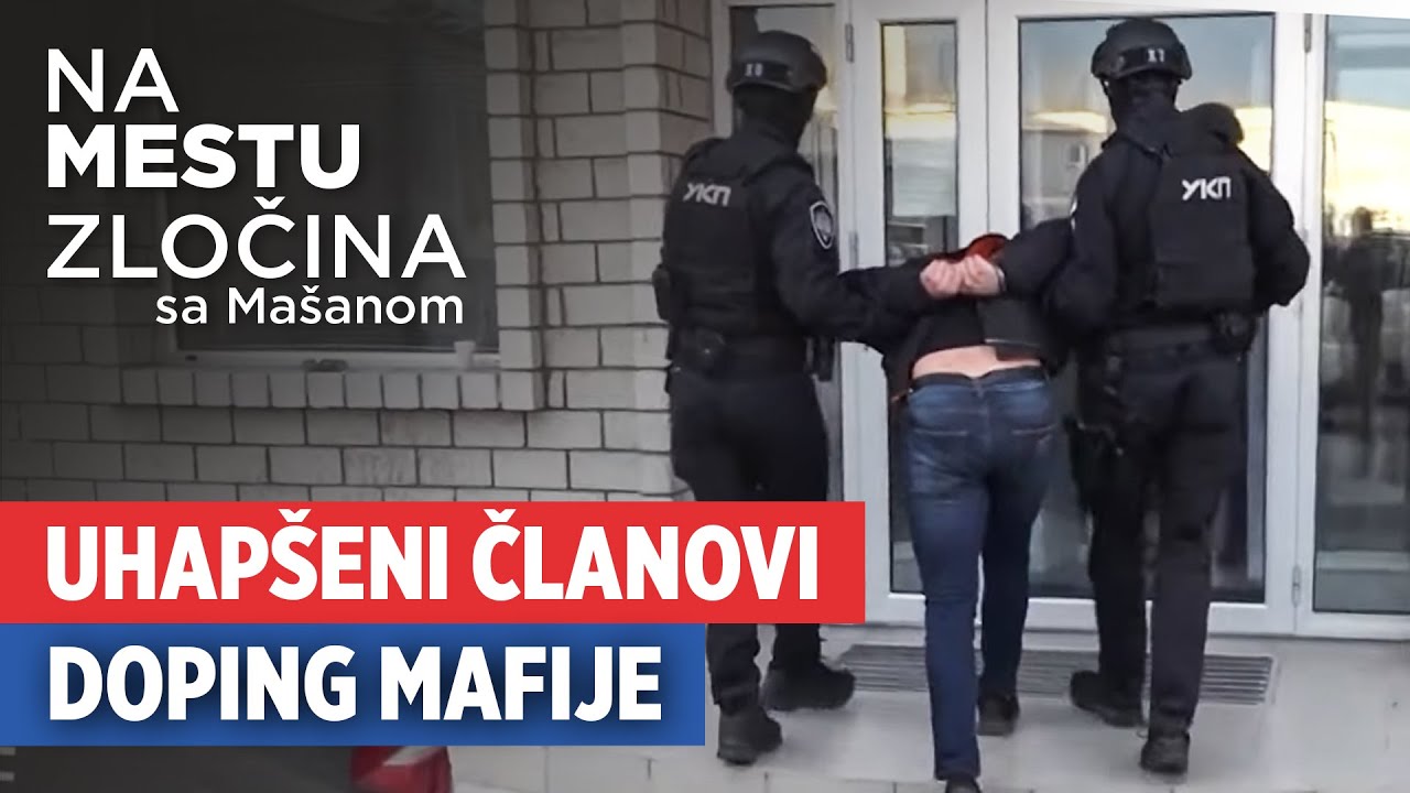Uhap&scaron;eni članovi doping mafije | Na mestu zločina sa Ma&scaron;anom