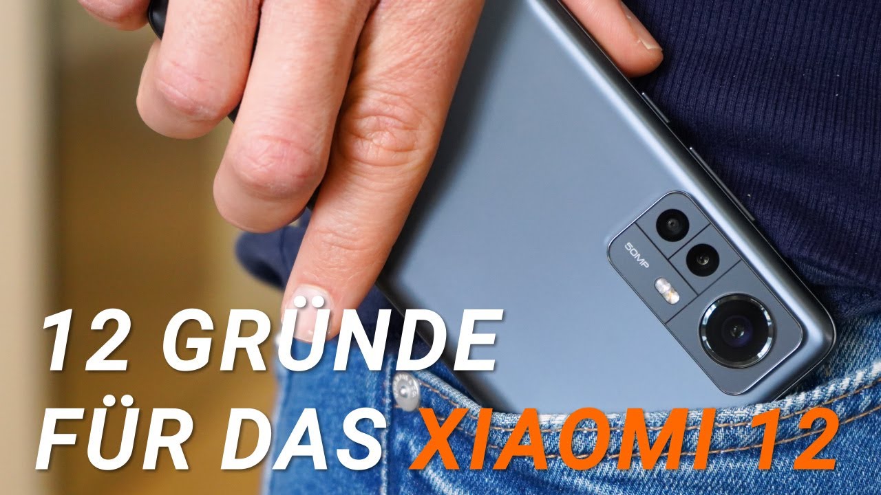 12 Gründe für das Xiaomi 12 - Test