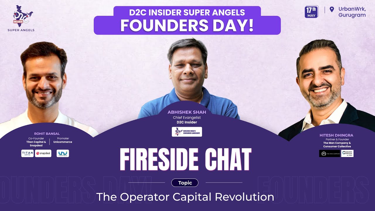 Fireside chat | D2C Insider Super Angels Founders Day| Hitesh Dhingra | Rohit Bansal | Abhishek Shah