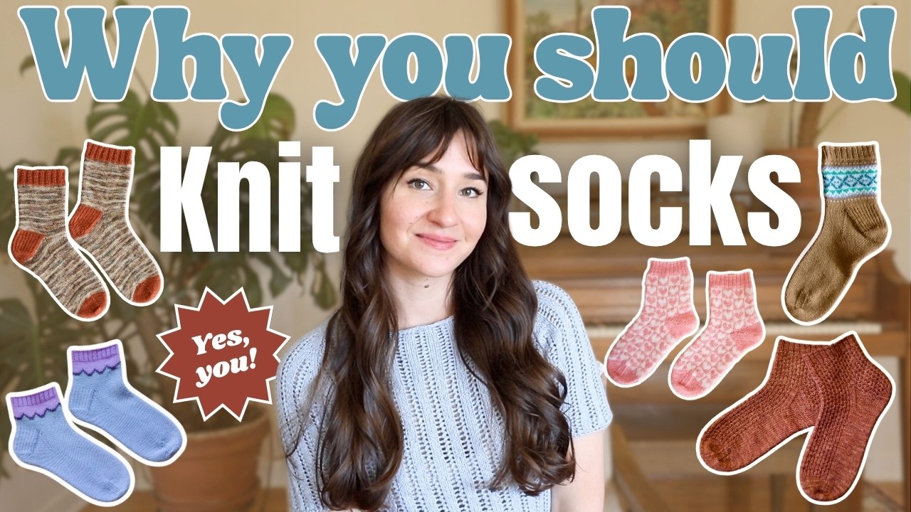 Why You Should Knit Socks 🧦 Everything you need to know!