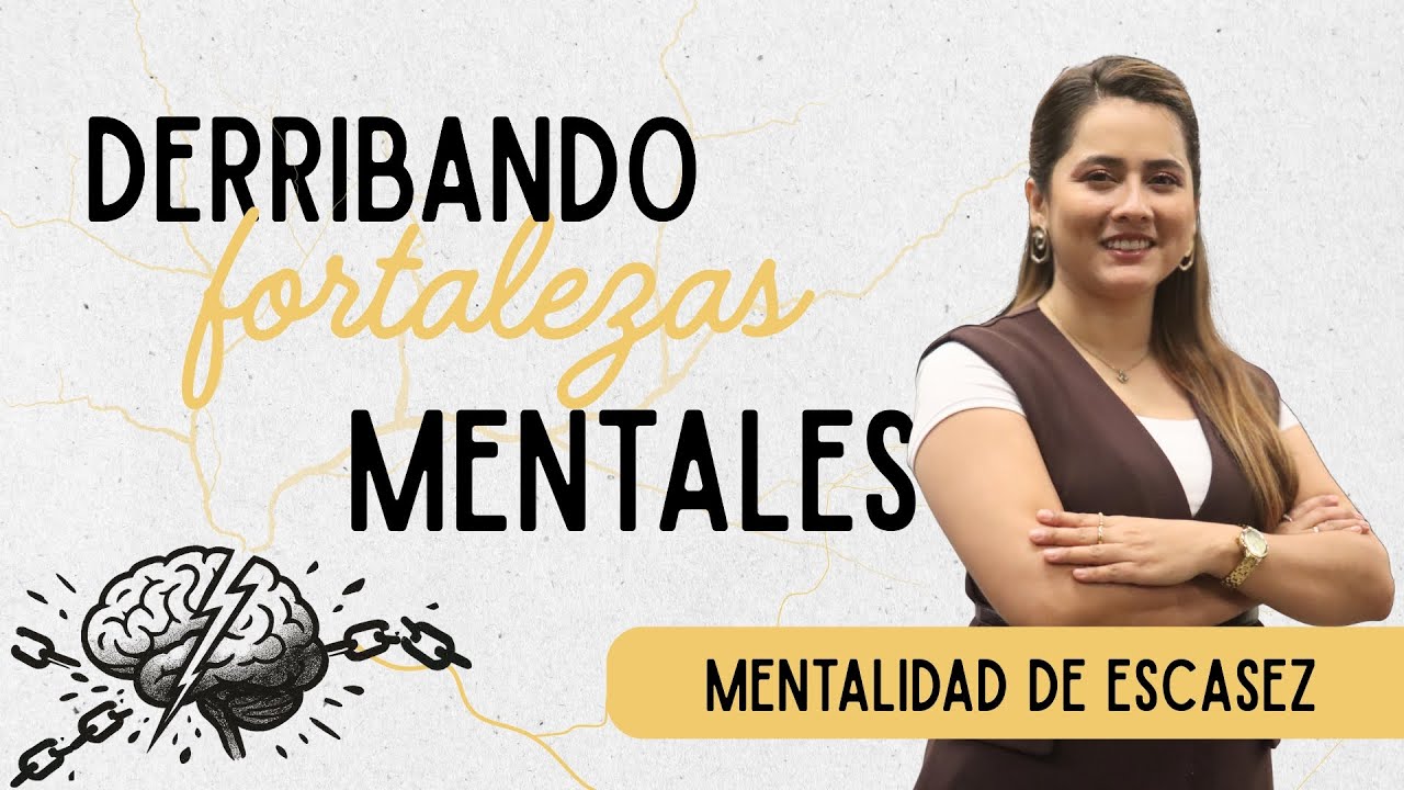 Derribando fortalezas mentales Parte 1: Mentalidad de escasez  I Carolina García I Prédicas 2026