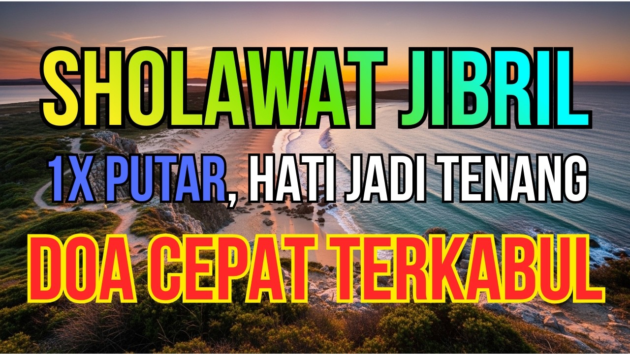 🤲 SHOLAWAT JIBRIL MERDU 1 JAM! Pembuka Pintu Rezeki Deras