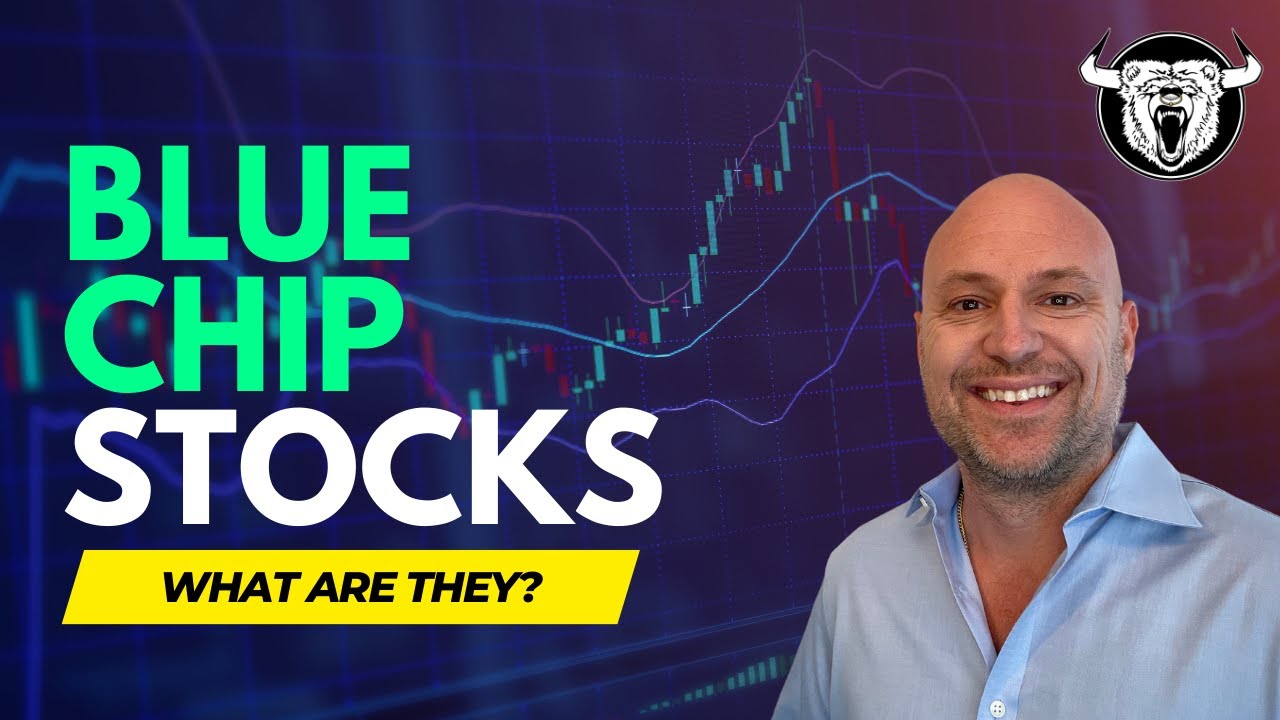 What Are Blue Chip Stocks?