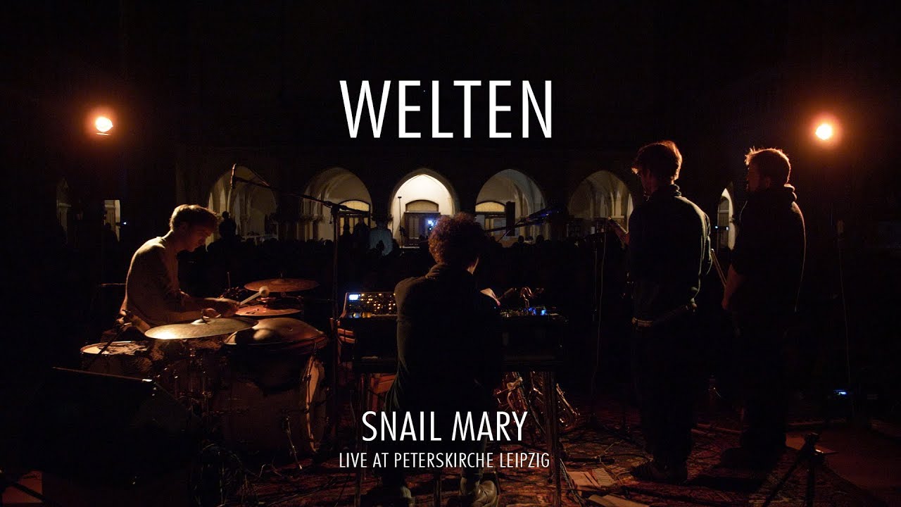 WELTEN (live) /// Snail Mary