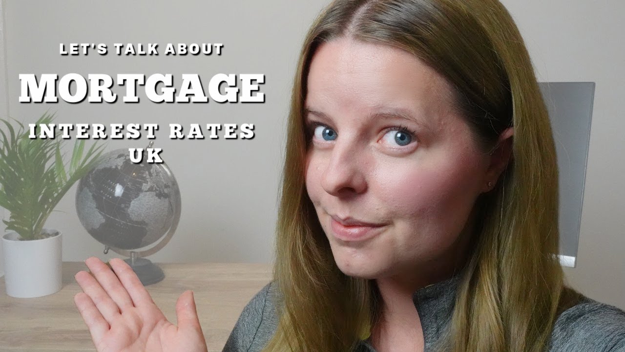 Mortgage Interest Rates UK Explained (mortgage basics and mortgage terminology broken down)