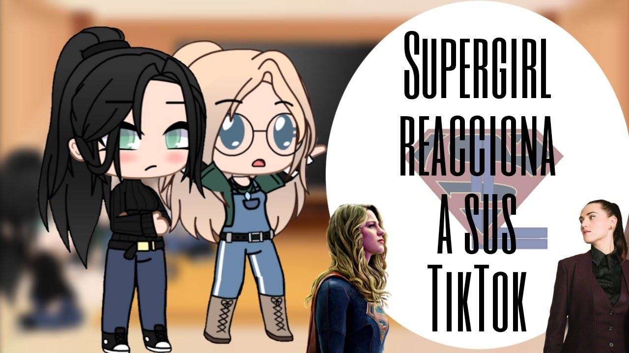Supergirl reacciona a sus tiktok/ Supercorp/ LM Studio /ORIGINAL/