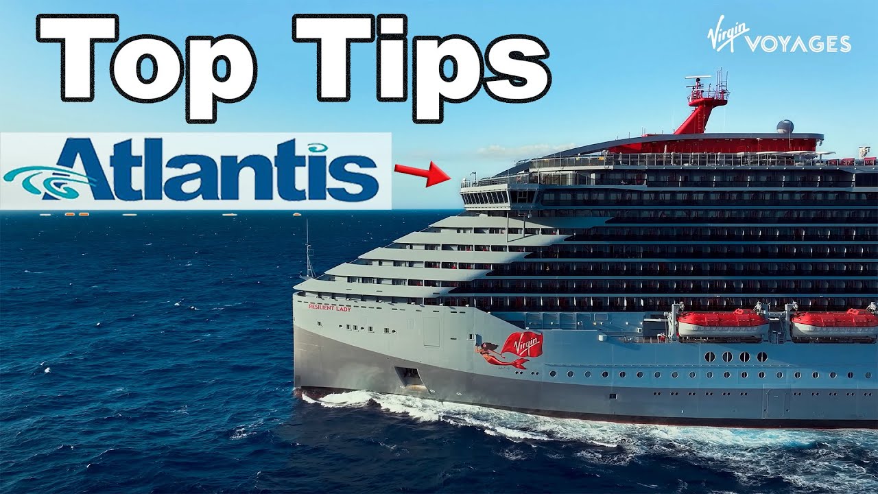 Top 7 Tips For Atlantis Gay Cruise on Virgin Voyages.