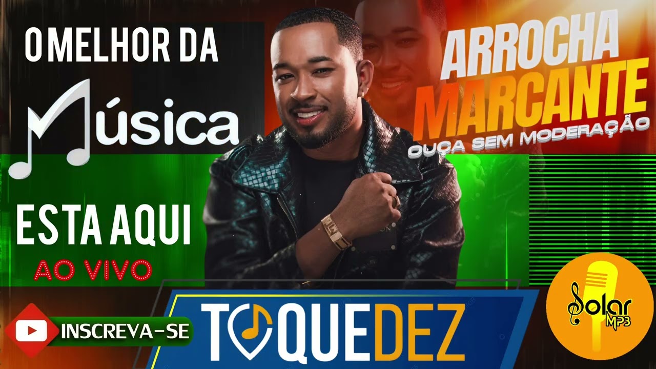 Toque Dez. Arrocha Marcante