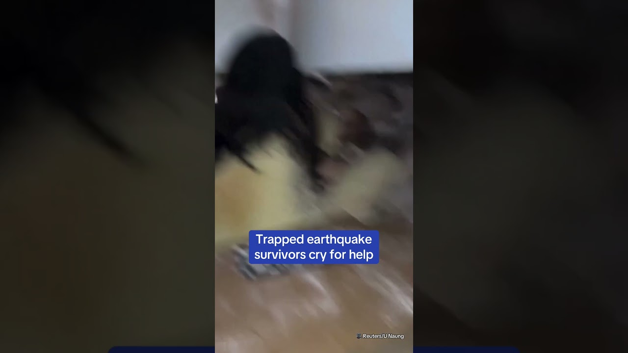 Survivors trapped in collapsed building call for help after Myanmar quake