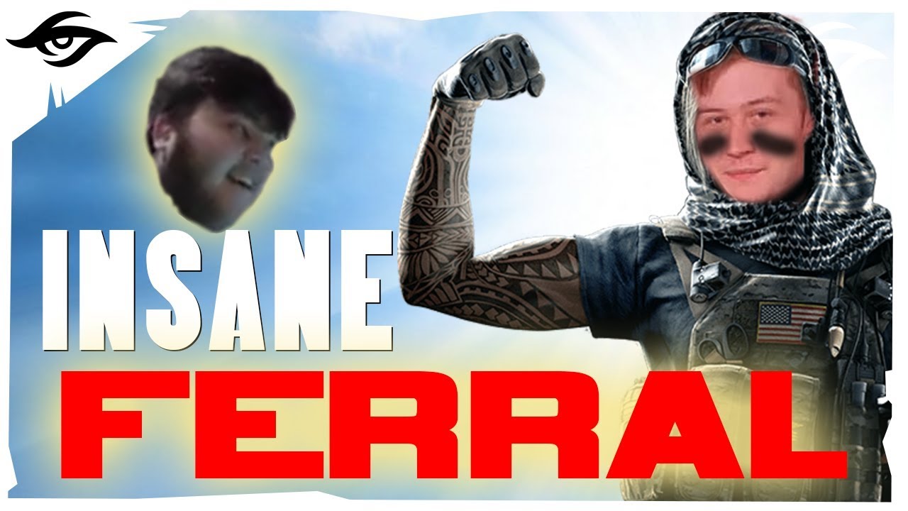 INSANE FERRAL // Secret Ferral Highlights #1 | Rainbow 6