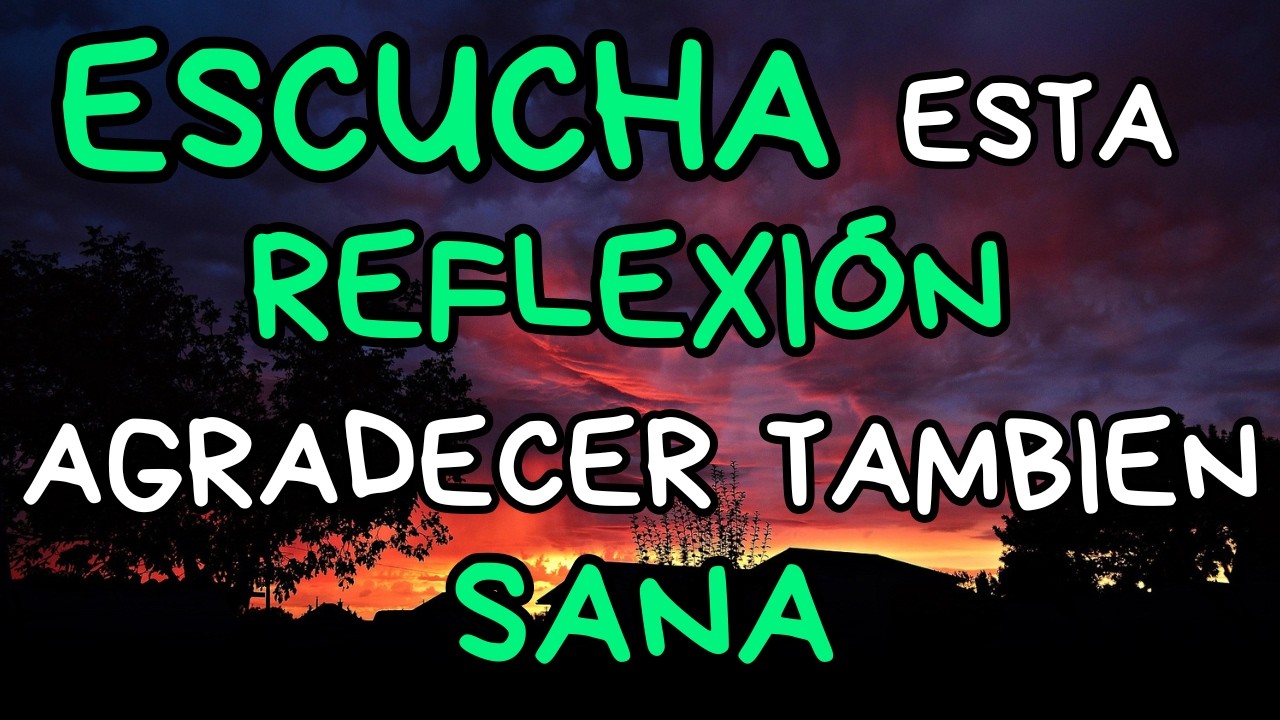 Si NADIE te lo ha dicho, la GRATITUD también es una FORMA de SANAR | Reflexiones de la Vida