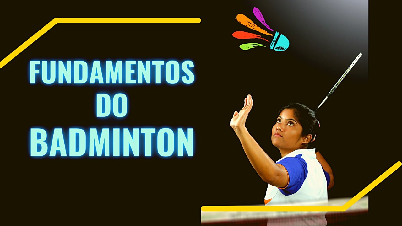 Fundamentos do Badminton: Os Fundamentos Técnicos do Badminton