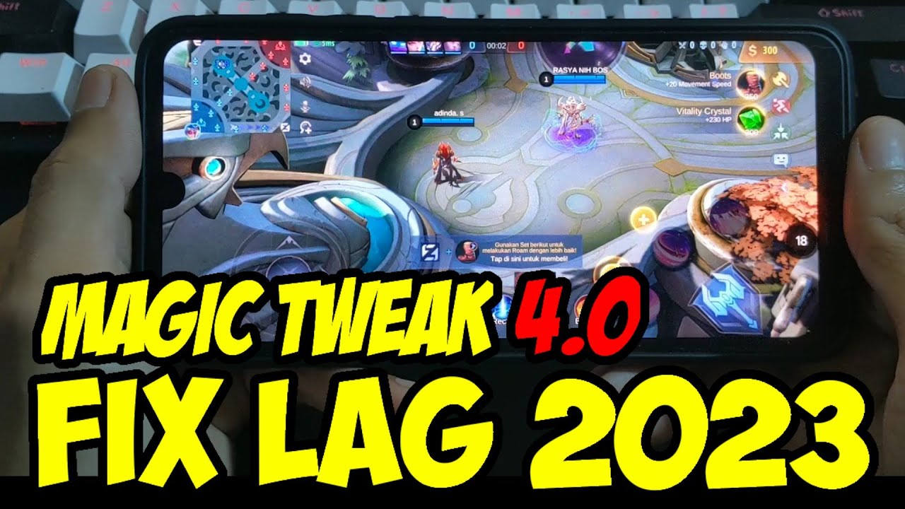 Mengatasi FPS Drop Mobile Legend? Magic Tweak 4.0!