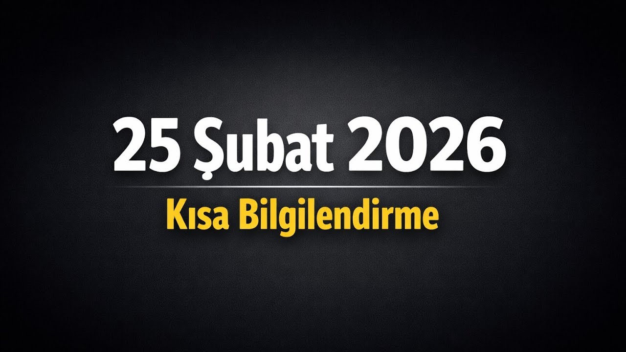 25 Şubat 2026