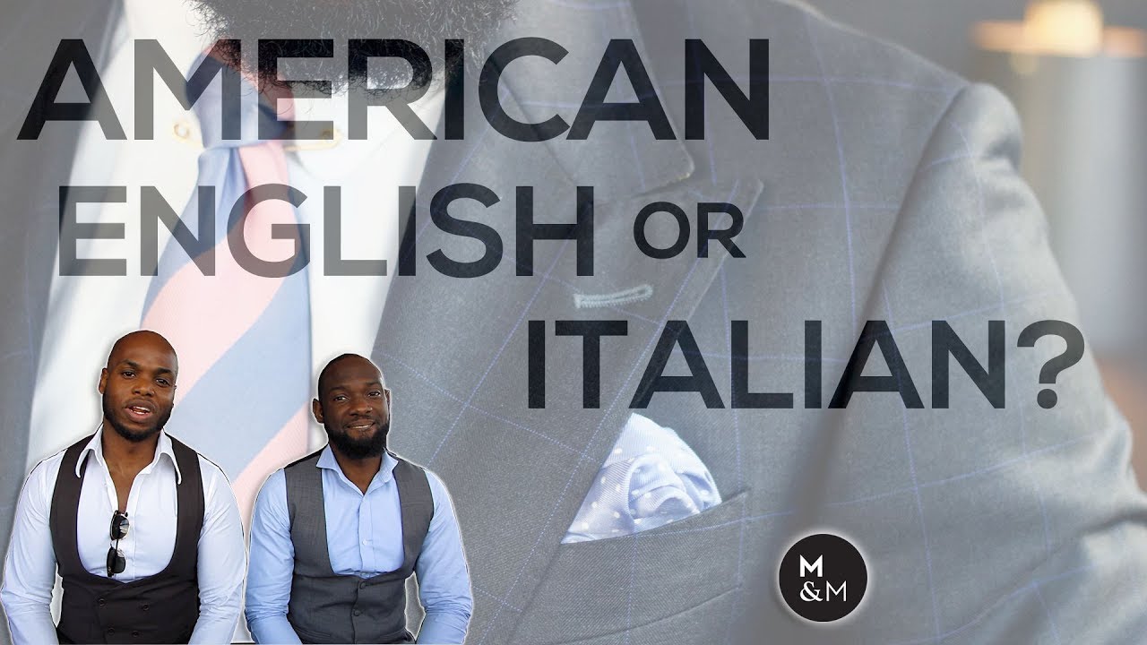 English Cut vs Italian Cut vs  American Cut Suits | What Suit Shall I Buy?
