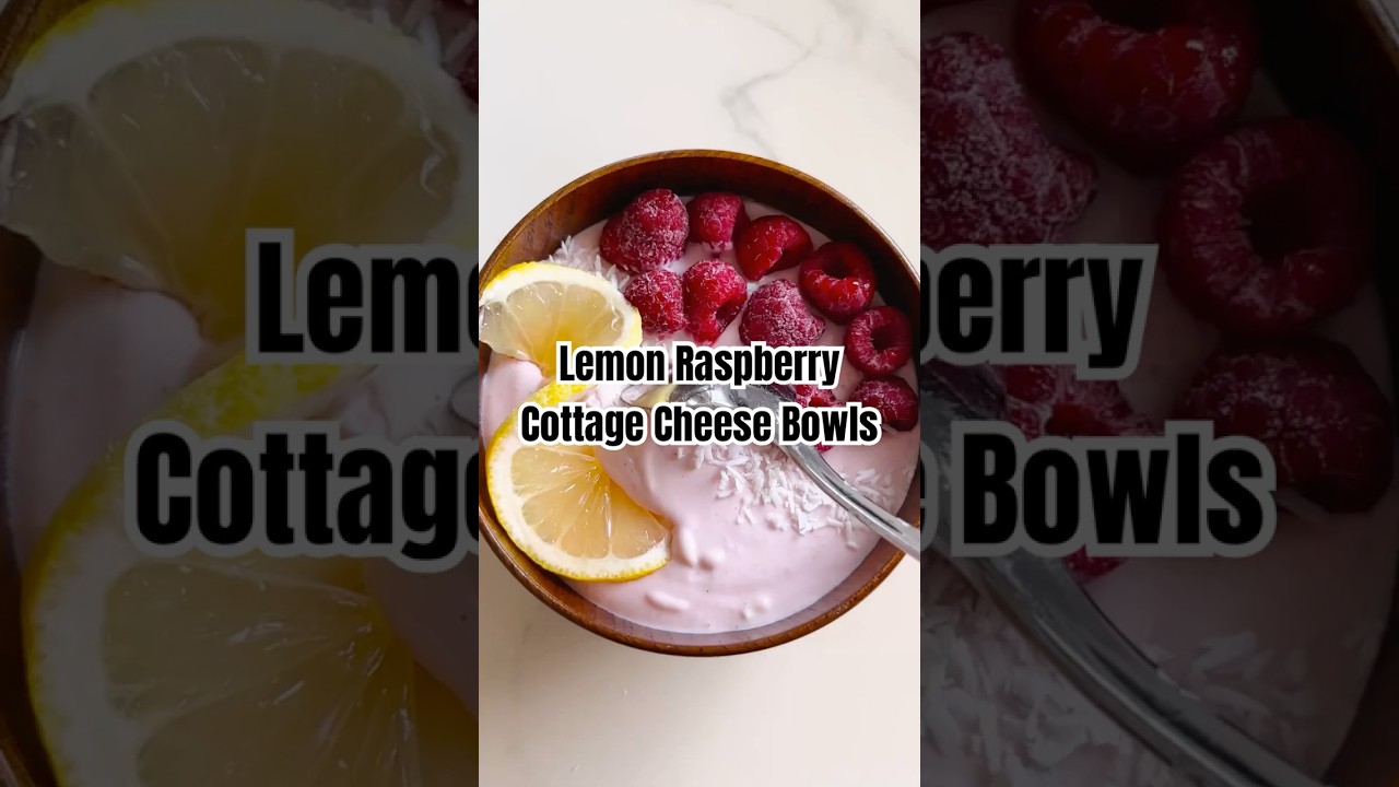 Lemon Raspberry Cottage Cheese Bowls 
