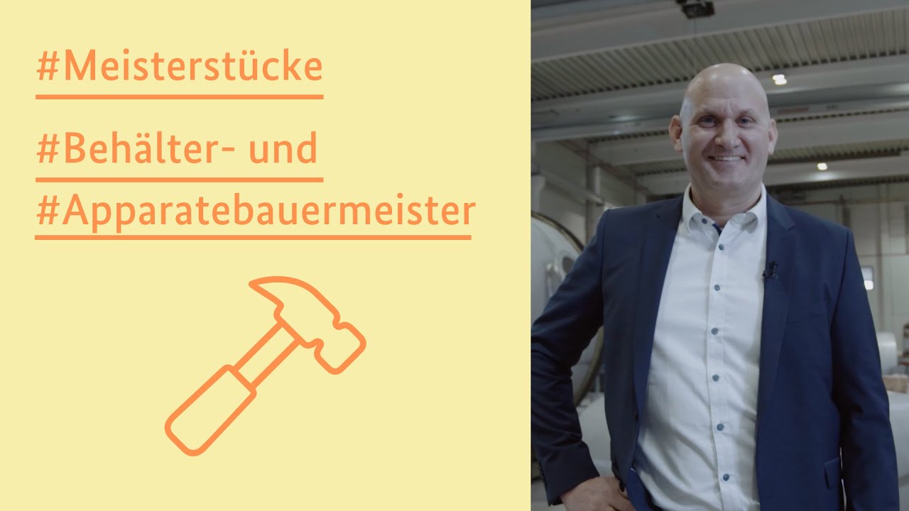 Meisterstücke Behälter- und Apparatebaumeister