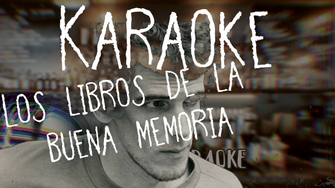 KARAOKE (Luis Alberto Spinetta - Los libros de la buena memoria)