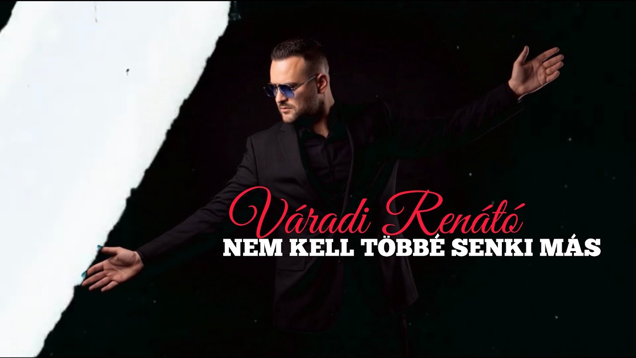 Váradi Renátó - Nem kell többé senki más (Official Video) 2026