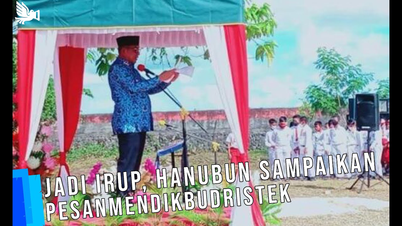 Jadi Irup, Hanubun Sampaikan Pesan Mendikbudristek