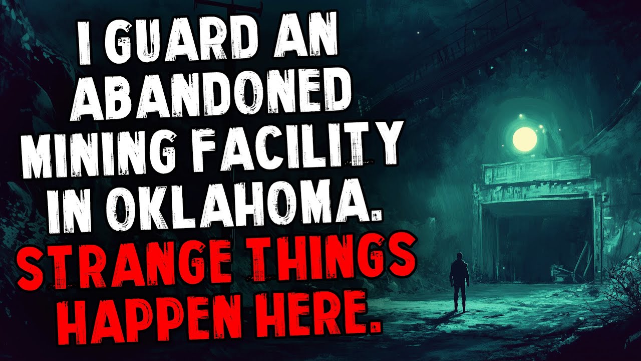 I Guard an Abandoned Mining Facility in Oklahoma. Strange Things Happen Here.