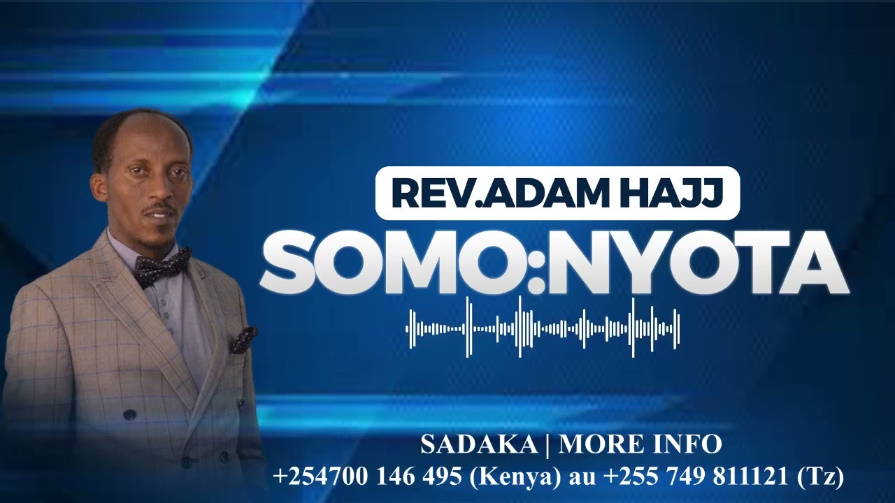 REV ADAM HAJJ - SOMO - NYOTA