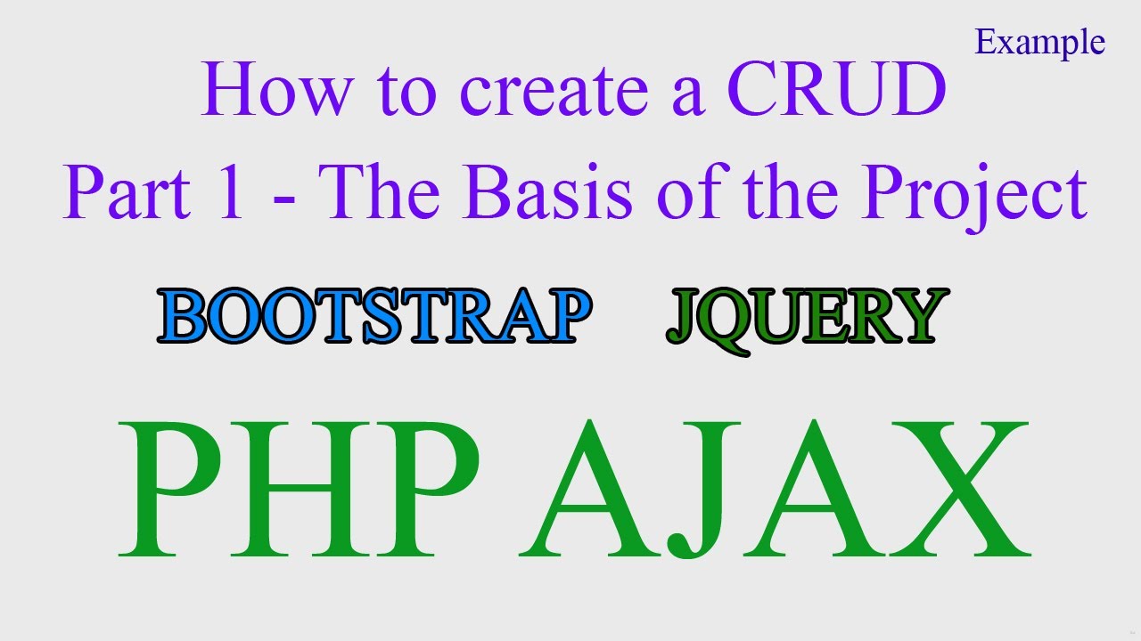 How to create a CRUD in PHP with Ajax - Example with Modal - Part 1 - The Basis of the Project