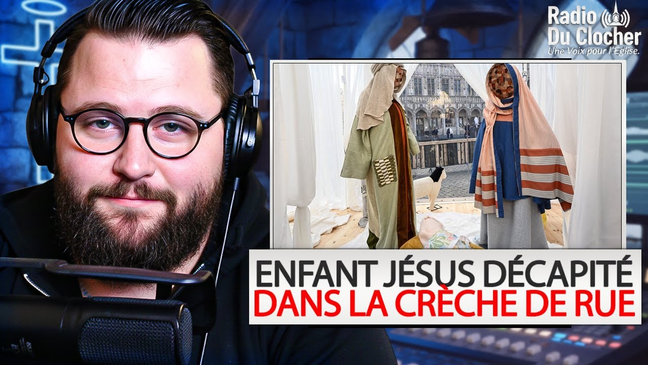 L'Enfant Jésus DÉCAPITÉ dans la crèche Bruxelloise