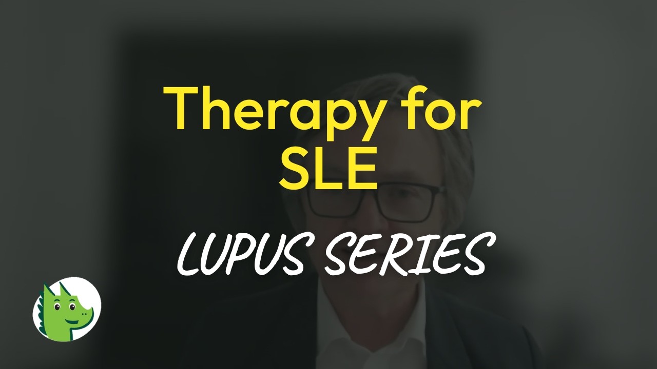 Dragon Talks Lupus Series - Specific Therapy for SLE
