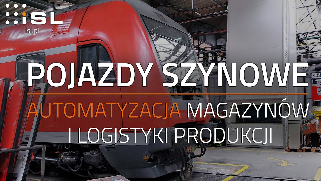 Pojazdy szynowe - automatyzacja magazynów i logistyki produkcji