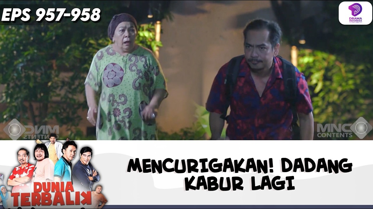 MENCURIGAKAN BANGET! DADANG KABUR LAGI, ADA APA SEBENARNYA?! | DUNIA TERBALIK | EPS.957-958 (8/8)