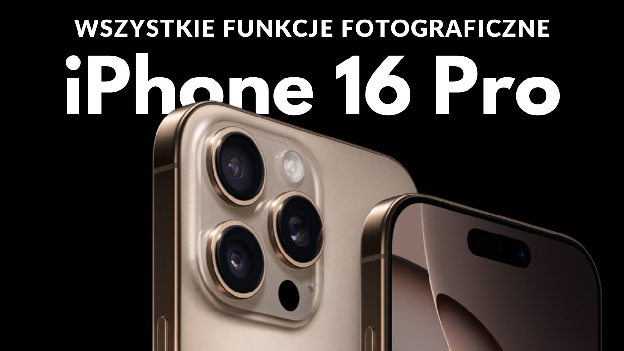 FUNKCJE FOTOGRAFICZNE w iPhone 16 Pro | Poradnik