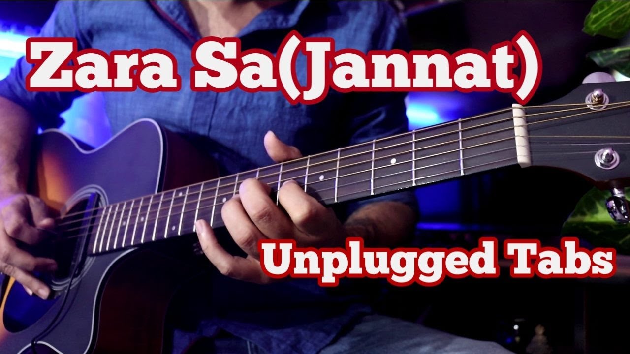 Zara Sa(Jannat) - Unplugged Guitar Tabs | Free Backing Track