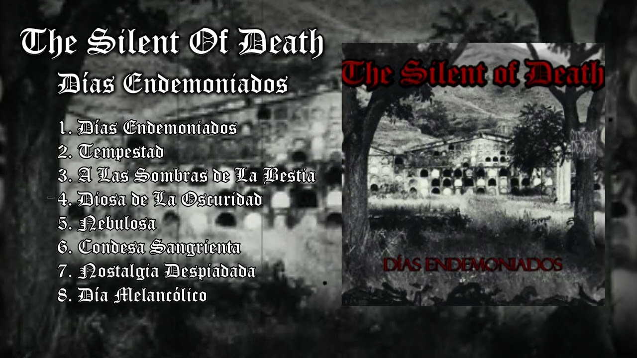 The Silent Of Death  - D&iacute;as Endemoniados (2012) (Full Album Stream)