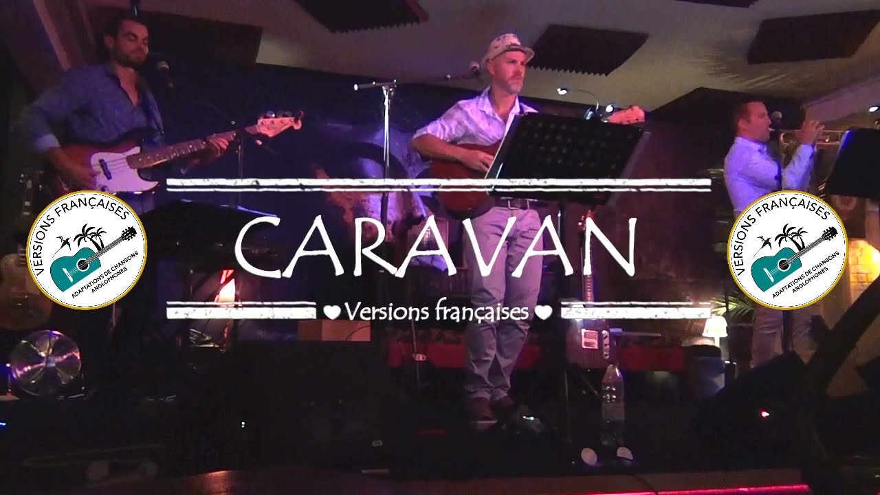 CARAVAN (Duke Ellington) -Cover en Français en CONCERT