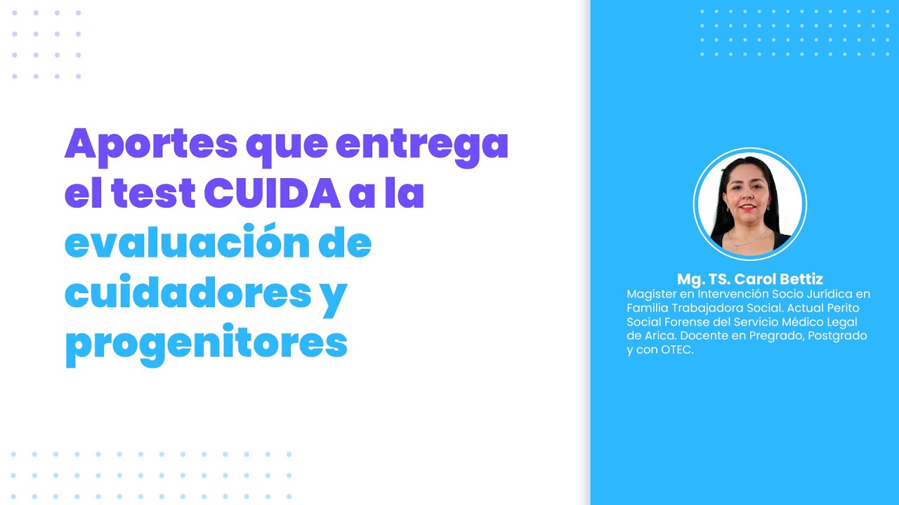Aportes que entrega el test CUIDA a la evaluación de cuidadores y progenitores