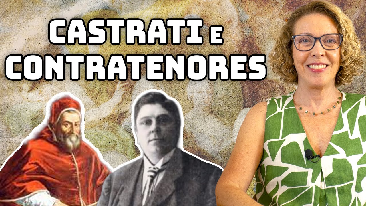 #OS15 - História da Ópera: Castrati e Contratenores