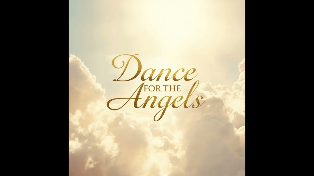 Dance for the Angels