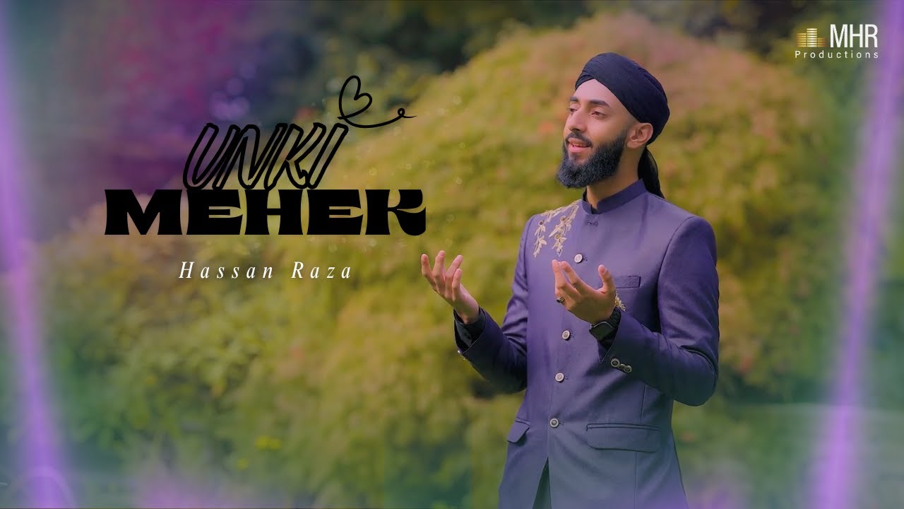 Unki Mehek - Hassan Raza | Official Video