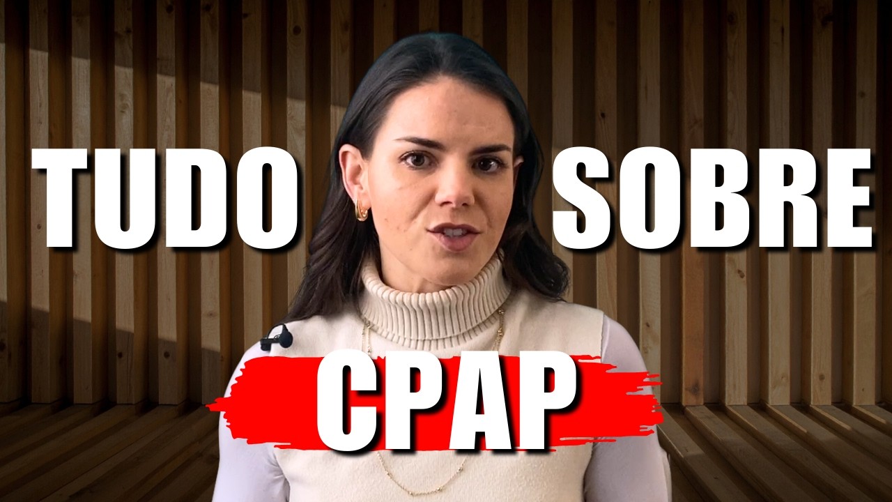Tudo Sobre CPAP em 9 Minutos (O Que Ninguém Te Conta)