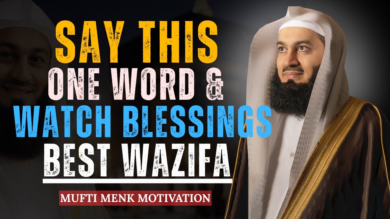 Ramadan 2026: Say This One Word and Watch the Blessings | Mufti Menk Motivation