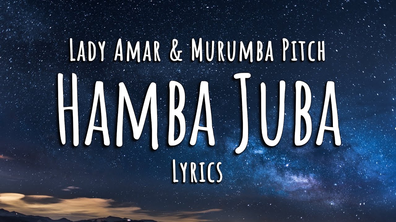 Lady Amar & Murumba Pitch - Hamba Juba (Lyrics)