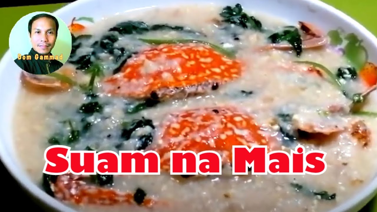 SUAM NA MAIS WITH ALIMASAG CRABS