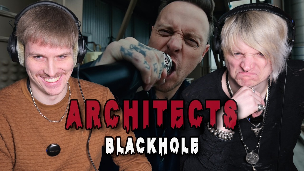 Die Produktion ist KRASS! Architects - "Blackhole" REAKTION
