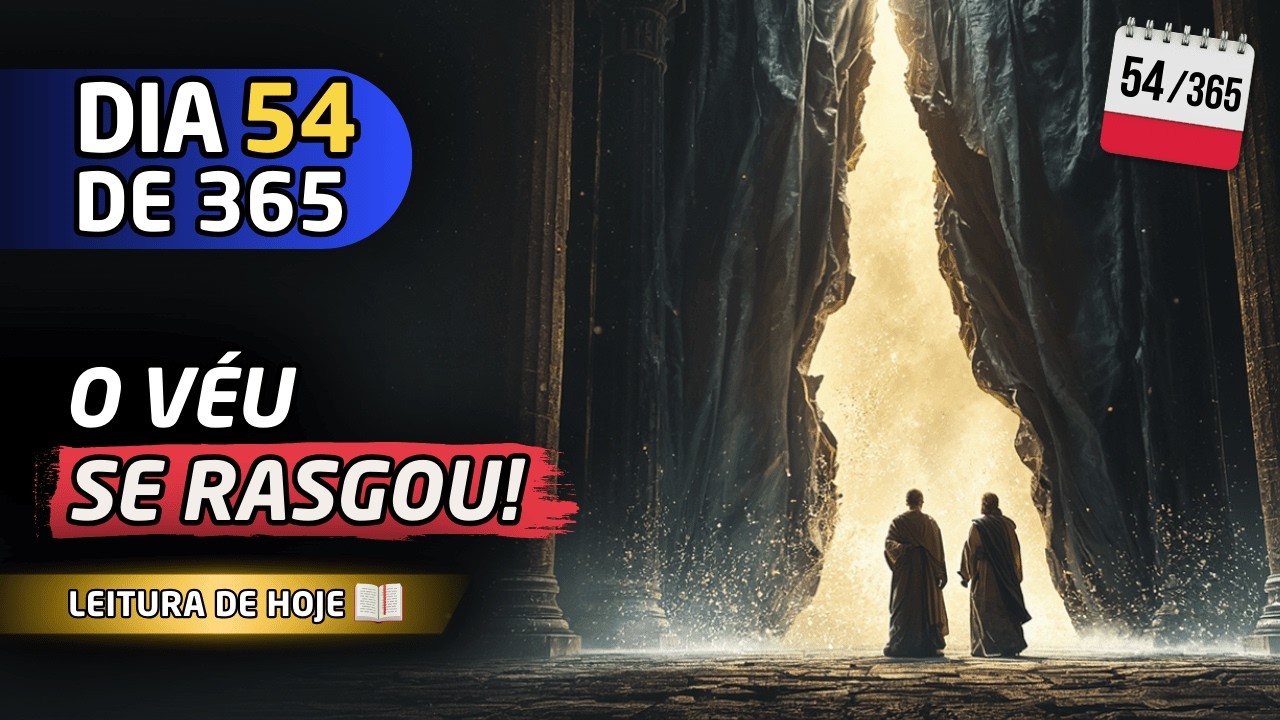 O Véu do Templo se Rasgou no Momento da Morte de Jesus | Mateus 27 – Dia 54 de 365