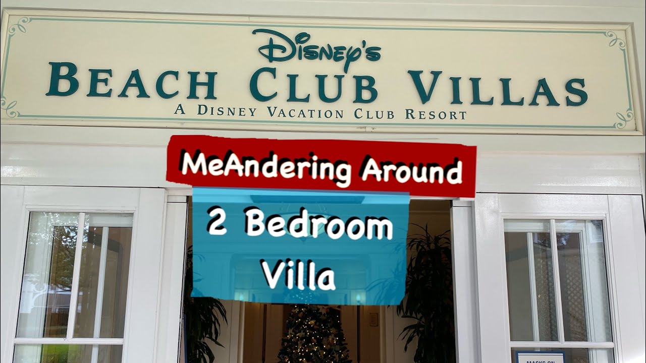 MeAndering Around Two Bedroom Disney’s Beach Club Villa!