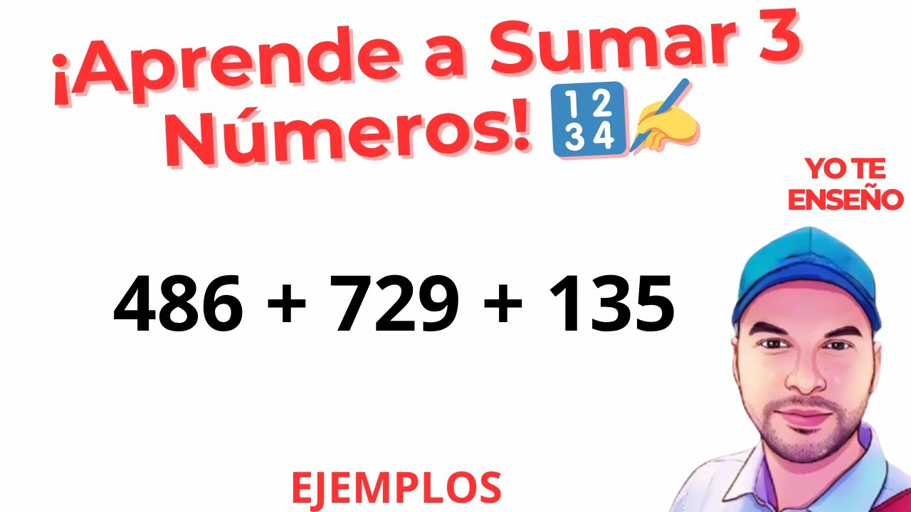 1. COMO SUMAR 3 N&Uacute;MEROS de forma facil |LUCHO PROFE|
