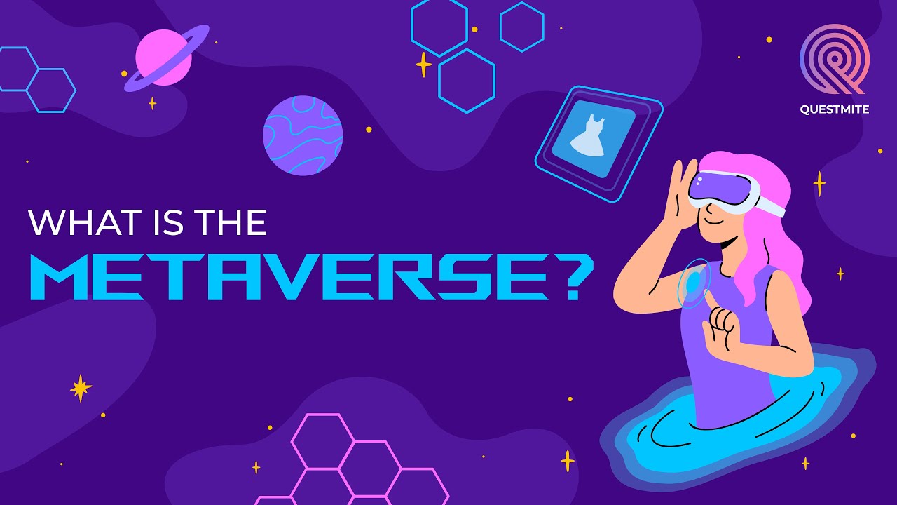 The metaverse explained | Questmite